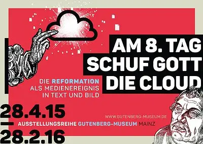 Plakat Gutenberg-Museum Am 8. Tag schuf Gott die Cloud