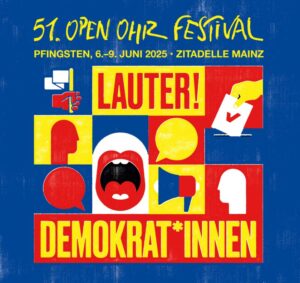 "Lauter! Demokrat*innen" lautet das Motto des 51. Open Ohr an Pfingsten in Mainz. - Grafik: Open Ohr, Stadt Mainz
