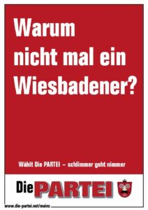 Plakat der Satirepartei "Die Partei" zur Kür ihres OB-Kandidaten. - Foto: Die Partei