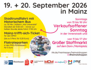 "Heimat Shoppen" in Mainz: am 20. September 2026 ist Verkaufsoffener Sonntag, am Samstag schon Stoffmarkt. - Grafik: IHK